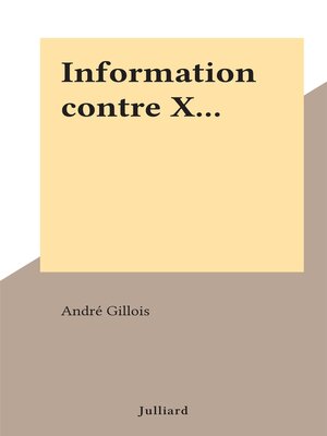 cover image of Information contre X...
